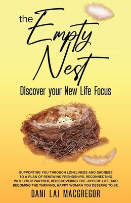 The Empty Nest Discover Your New Life Focus Paperback Djm Business Services LLC