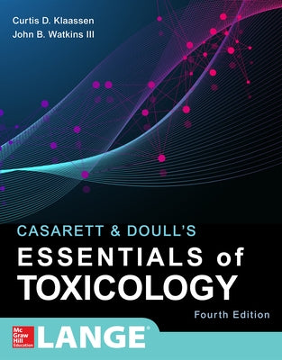 Casarett & Doull's Essentials of Toxicology, Fourth Edition Paperback McGraw Hill / Medical