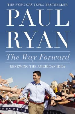 Way Forward: Renewing the American Idea Paperback Twelve