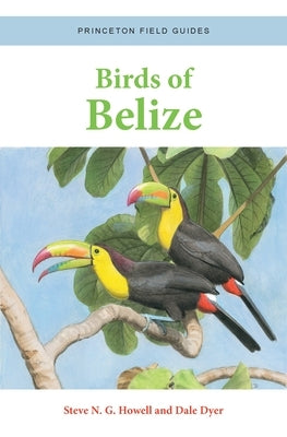 Birds of Belize Paperback Princeton University Press