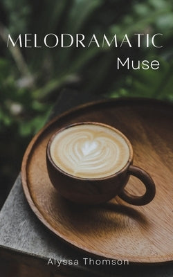 Melodramatic Muse Paperback Libresco Feeds Private Limited