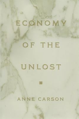 Economy of the Unlost: (reading Simonides of Keos with Paul Celan) Paperback Princeton University Press