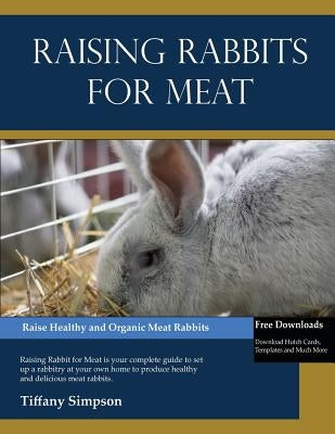 Raising Rabbits For Meat Paperback Createspace Independent Publishing Platform