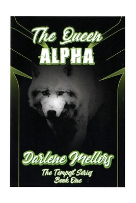 The Queen Alpha: The Tempest Series, Book One Paperback Dorrance Publishing Co.
