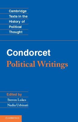 Condorcet: Political Writings Paperback Cambridge University Press