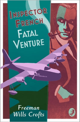 Inspector French: Fatal Venture Paperback Collins Crime Club
