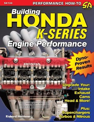 Building Honda K-Series Engine Performance Paperback Cartech