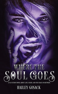 Where the Soul Goes: Shouldn't Dying Once Be Enough? Paperback Indy