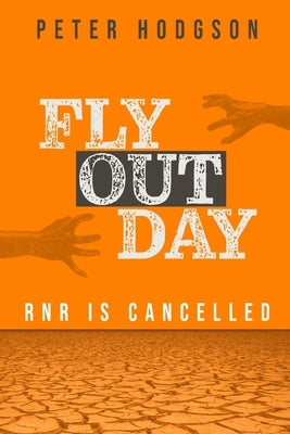 Fly Out Day Paperback Peter Hodgson