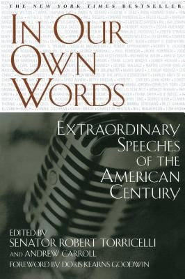 In Our Own Words: Extraordinary Speeches of the American Century Paperback Washington Square Press