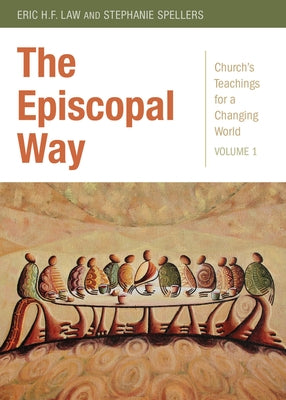 The Episcopal Way: Church's Teachings for a Changing World Series: Volume 1 Paperback Morehouse Publishing