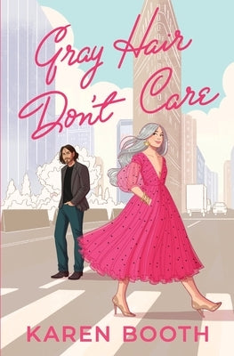 Gray Hair Don't Care Paperback Karen Booth