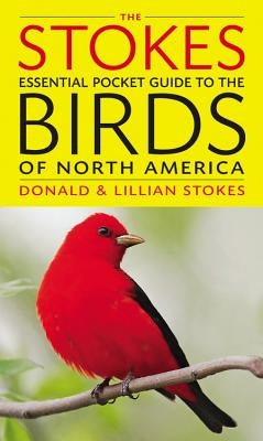 The Stokes Essential Pocket Guide to the Birds of North America Paperback Little Brown and Company