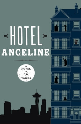 Hotel Angeline: A Novel in 36 Voices Paperback Open Road Media