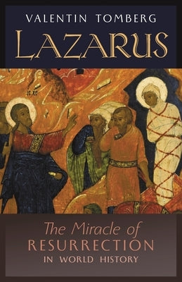 Lazarus: The Miracle of Resurrection in World History Paperback Angelico Press