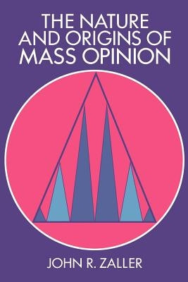 The Nature and Origins of Mass Opinion Paperback Cambridge University Press