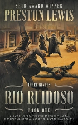 Rio Ruidoso: Three Rivers Book One: Historical Western Series Paperback Wolfpack Publishing LLC