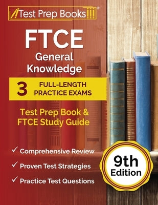 Test Prep Books FTCE General Knowledge Test Prep Book paperback with practice exams and study guide, 9th edition, open to sample pages.