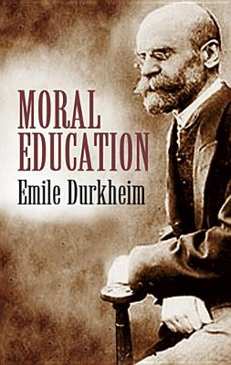 Moral Education Paperback Dover Publications