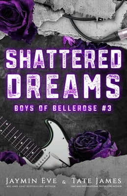 Shattered Dreams: Boys of Bellerose Book 3 Paperback Jaymin Clarke Publishing