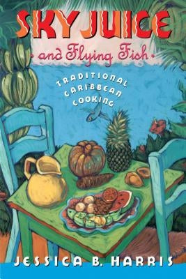 Sky Juice and Flying Fish: Tastes of a Continent Paperback Atria Books