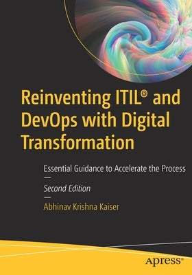 Reinventing Itil(r) and Devops with Digital Transformation: Essential Guidance to Accelerate the Process Paperback Apress