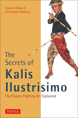 The Secrets of Kalis Ilustrisimo by Diego, Antonio