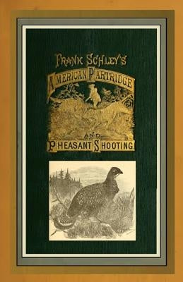 American Partridge & Pheasant Shooting Paperback Createspace Independent Publishing Platform