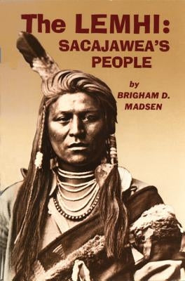The Lemhi: Sacajawea's People Paperback Caxton Press