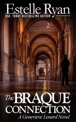 The Braque Connection: A Genevieve Lenard Novel Paperback Createspace Independent Publishing Platform