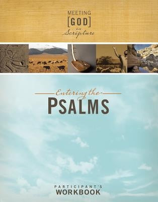 Meeting God in Scripture: Entering the Psalms: Participant's Workbook Paperback Upper Room Books