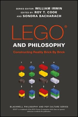 Lego and Philosophy: Constructing Reality Brick by Brick Paperback Wiley-Blackwell