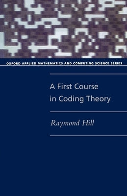 A First Course in Coding Theory Paperback Clarendon Press