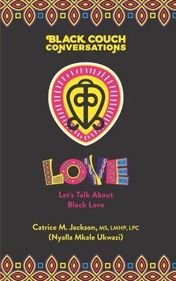 Black Couch Conversations: Let's Talk About Black Love Paperback Catriceology Enterprises