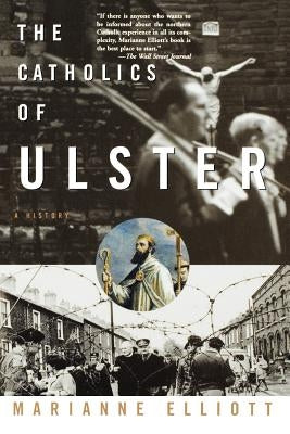 The Catholics of Ulster Paperback Basic Books