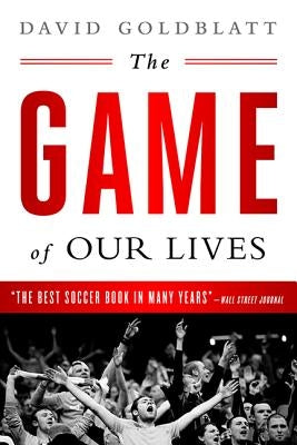 The Game of Our Lives: The English Premier League and the Making of Modern Britain Paperback Bold Type Books