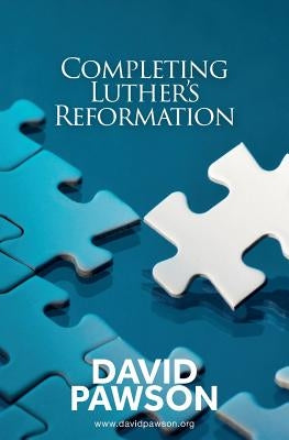 Completing Luther's Reformation Paperback Anchor Recordings Ltd
