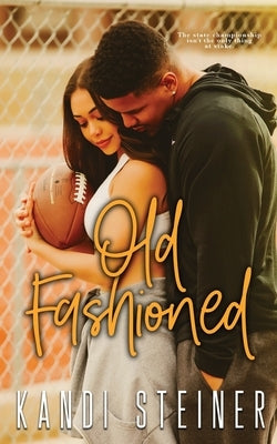 Old Fashioned Paperback Kandi Steiner, LLC