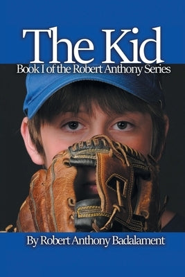 The Kid: The Robert Anthony Series Book 1 Paperback Covenant Books