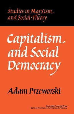 Capitalism and Social Democracy Paperback Cambridge University Press
