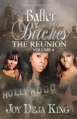 Baller Bitches Volume 4 The Reunion Paperback King Productions