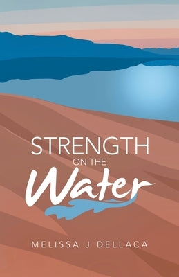 Strength on the Water Paperback WestBow Press