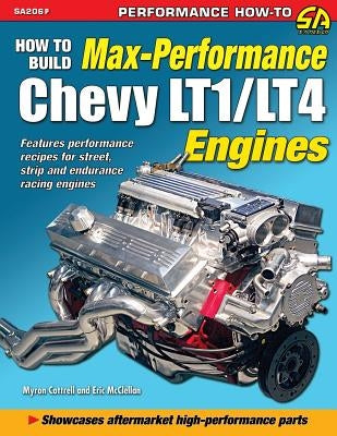 How to Build Max Performance Chevy LT1/LT4 Engines Paperback Cartech