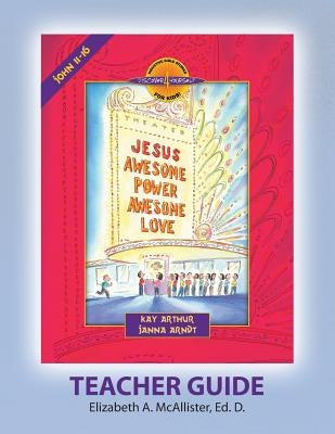 Discover 4 Yourself (D4y) Teacher Guide: Jesus - Awesome Power, Awesome Love Paperback Precept Minstries International