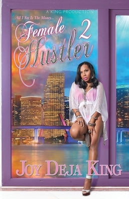 Cover image of the "Female Hustler Part 2" paperback by King Productions, featuring bold title text on a colorful background.