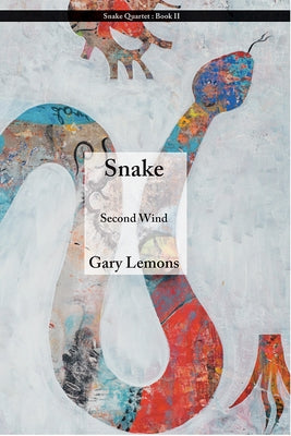 Snake: Second Wind Paperback Red Hen Press