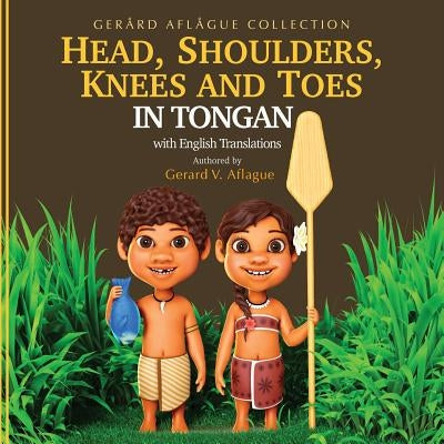 Head, Shoulders, Knees, and Toes in Tongan with English Translations: Teaching Paperback Createspace Independent Publishing Platform