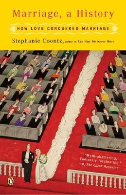 Marriage, a History: How Love Conquered Marriage Penguin Group
