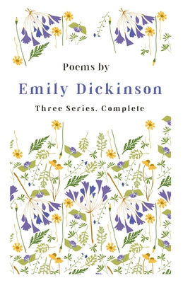 Poems by Emily Dickinson - Three Series, Complete: With an Introductory Excerpt by Martha Dickinson Bianchi Paperback Ragged Hand