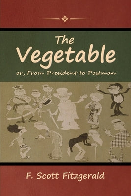 The Vegetable; or, From President to Postman Paperback Bibliotech Press